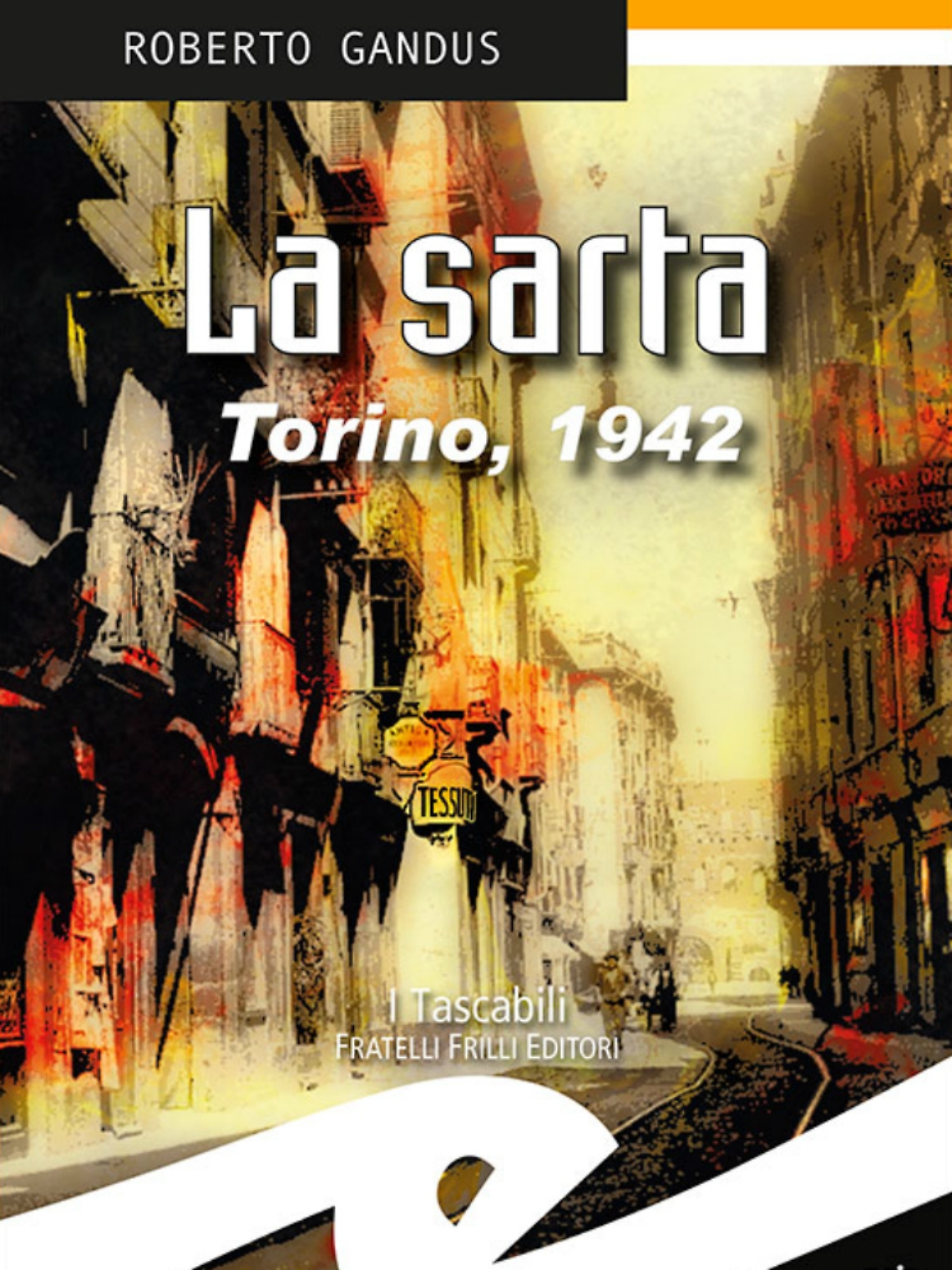 "La sarta. Torino, 1942"<br/>Noir tra Torino e Canelli<br/>negli anni di guerra