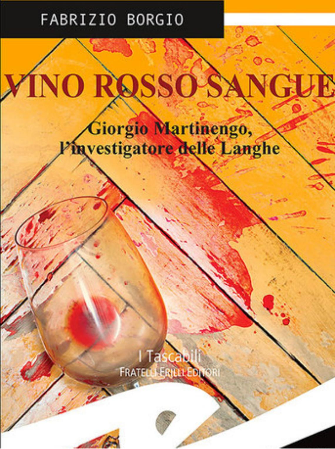"Vino rosso sangue"<br/>L'indagine di Martinengo<br/>tra Asti e le sue colline