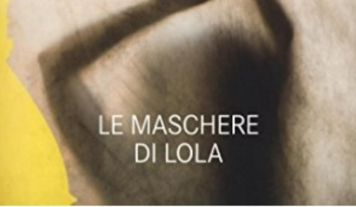 Le maschere di Lola