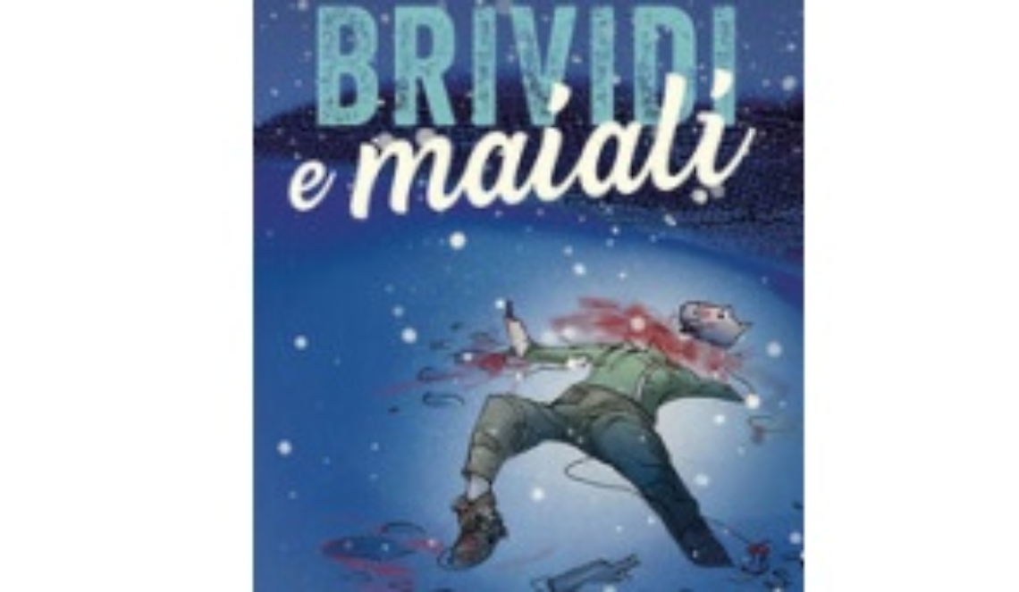 Brividi e maiali