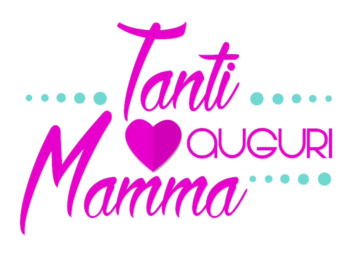 Tanti auguri mamma
