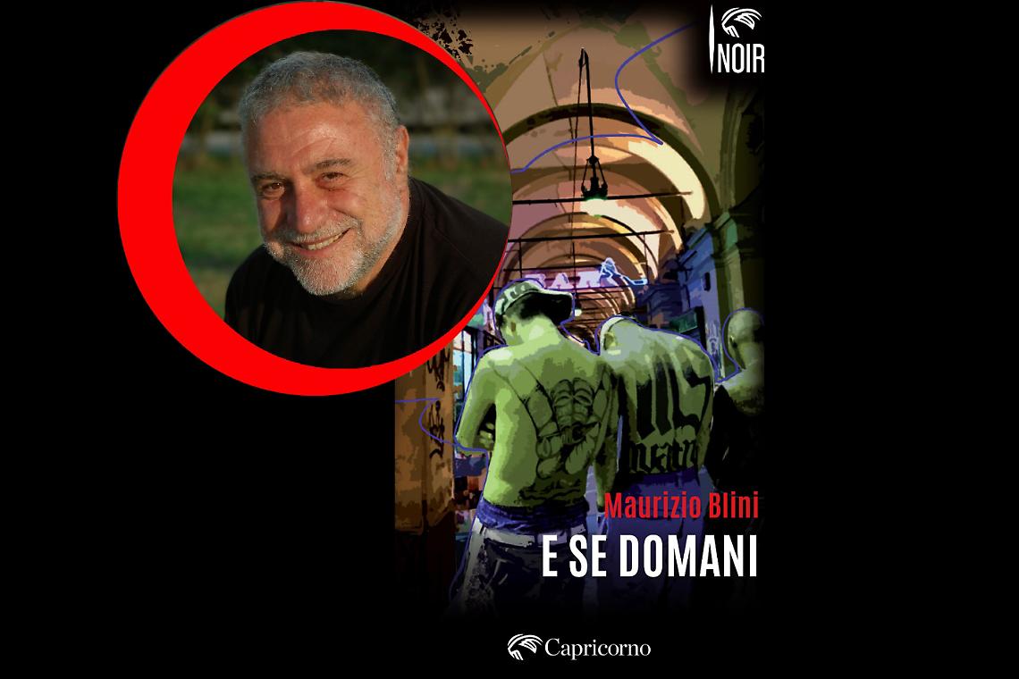 Maurizio Blini presenta il nuovo romanzo "E se domani"