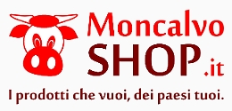 Nasce MoncalvoShop.it ovvero "i prodotti che vuoi dei paesi tuoi"