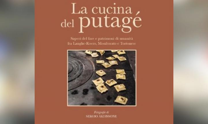 La cucina del putag&eacute;: saperi e sapori di Langhe-Roero, Monferrato e Tortonese